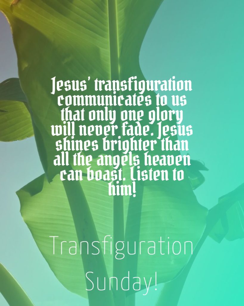 Transfiguration Sunday! Resurrectio et Vita